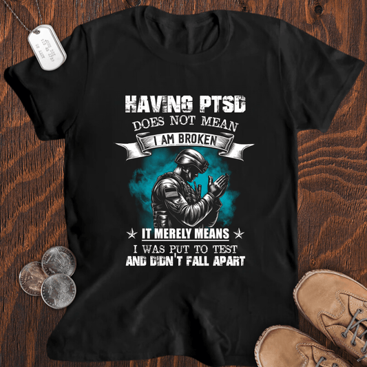 Having PTSD T-Shirt