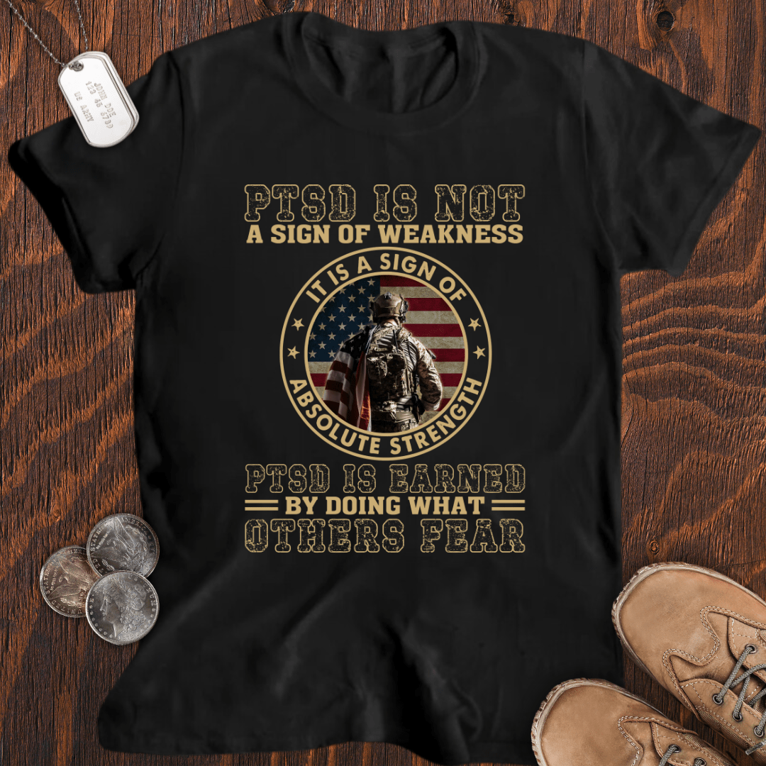 PTSD Is Earned T-Shirt