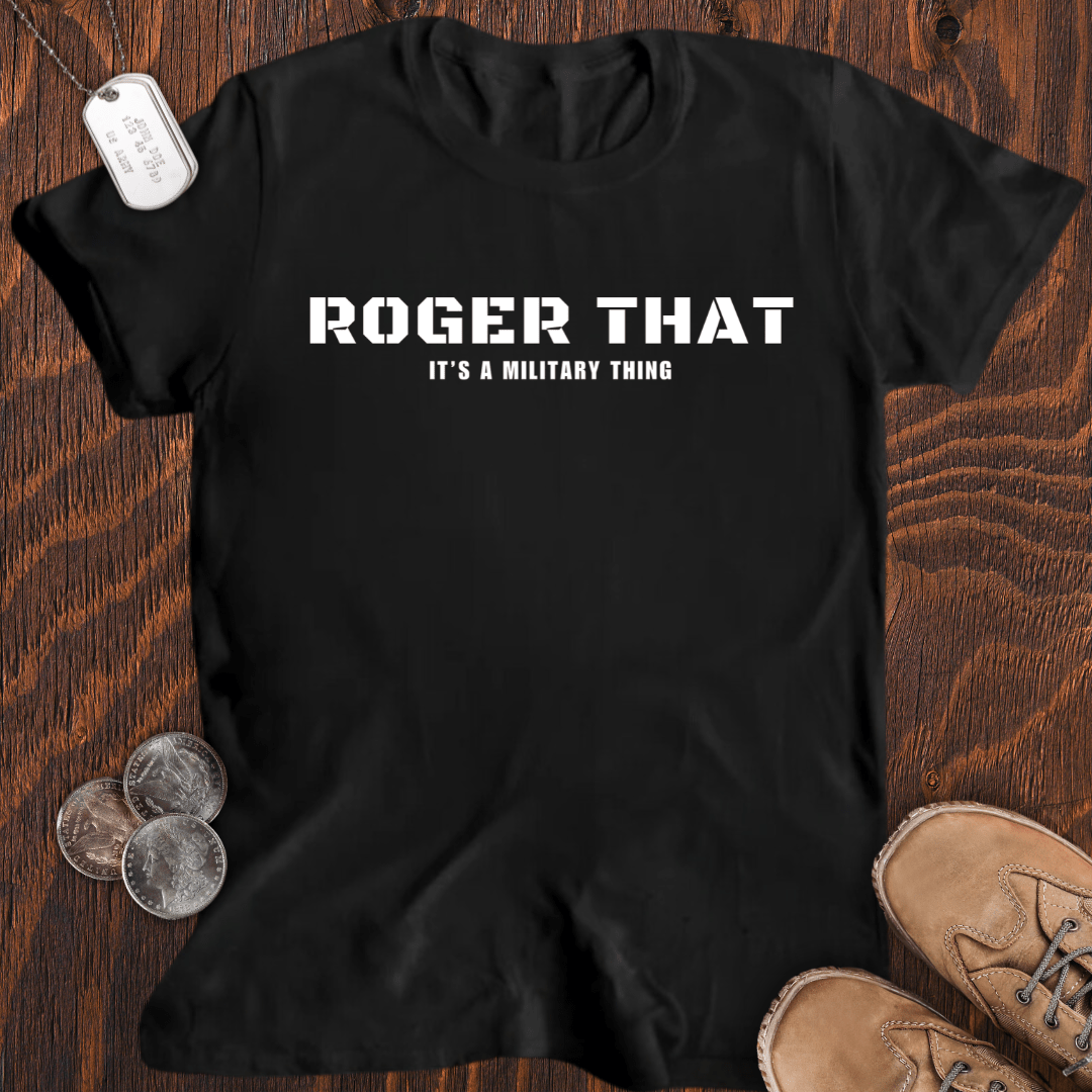 Roger That T-Shirt