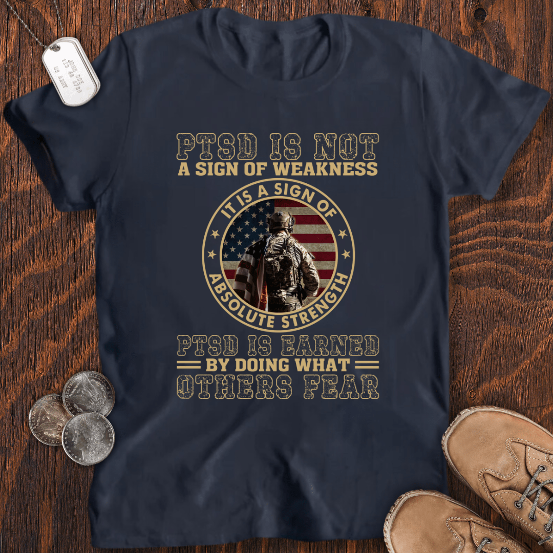 PTSD Is Earned T-Shirt