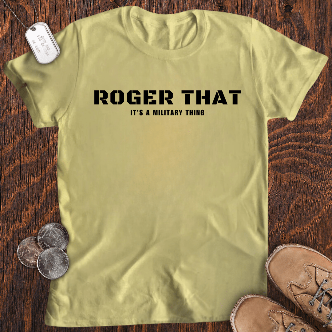 Roger That T-Shirt