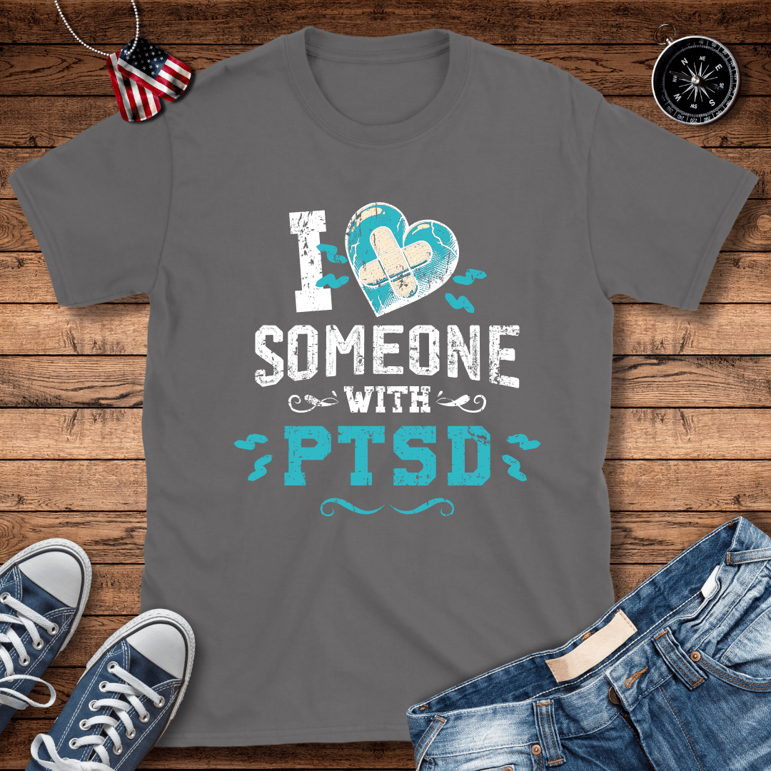 Love Someone With PTSD T-Shirt