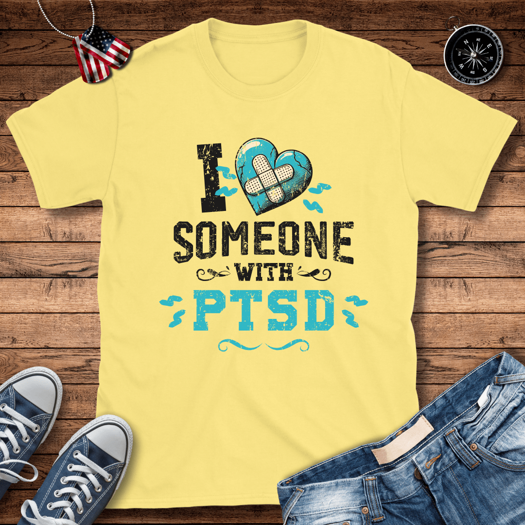 Love Someone With PTSD T-Shirt