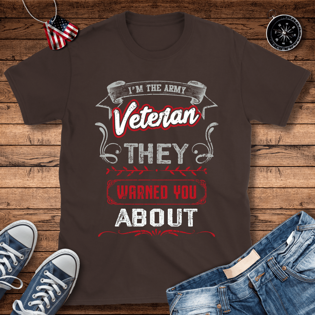 Veteran Warned You About T-Shirt