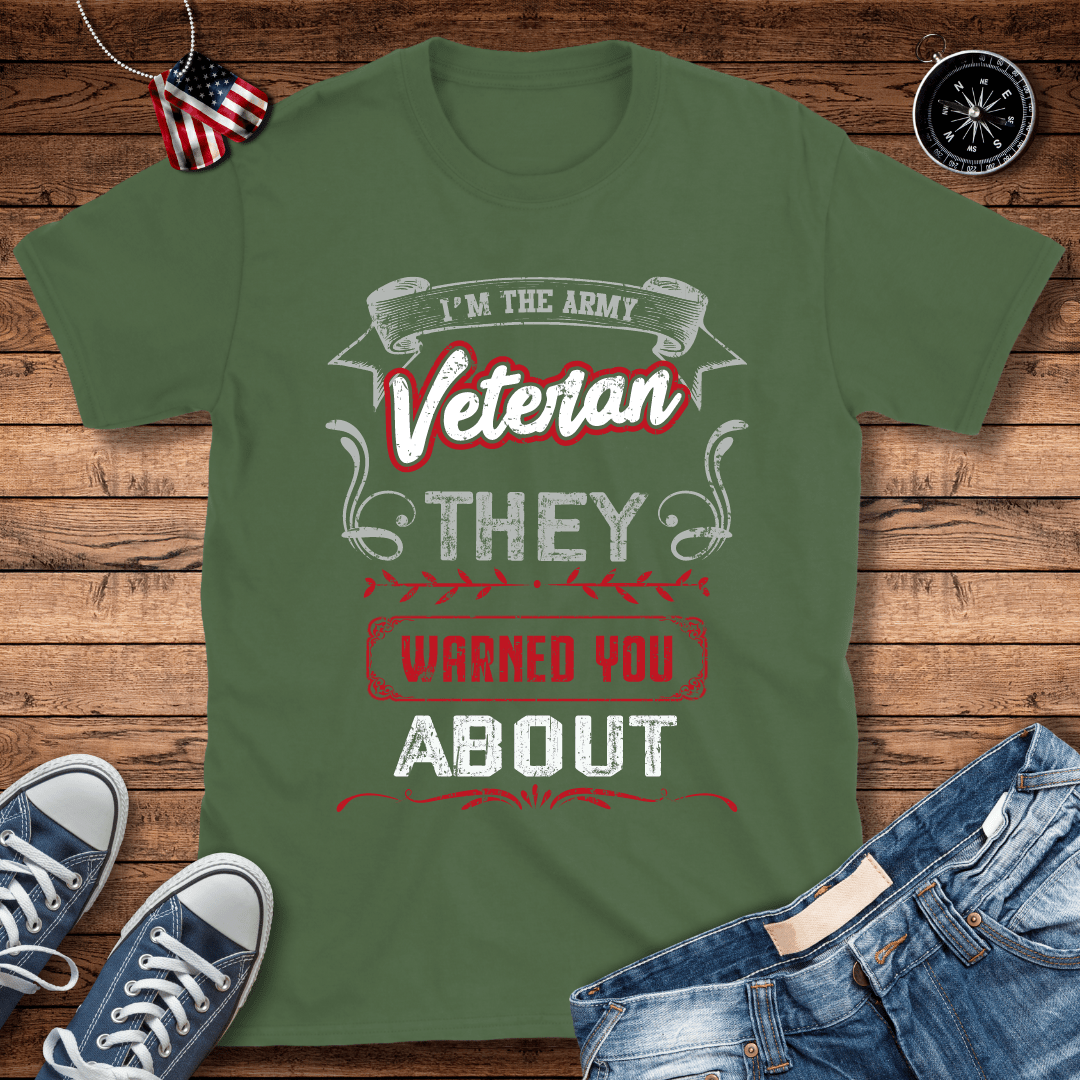 Veteran Warned You About T-Shirt