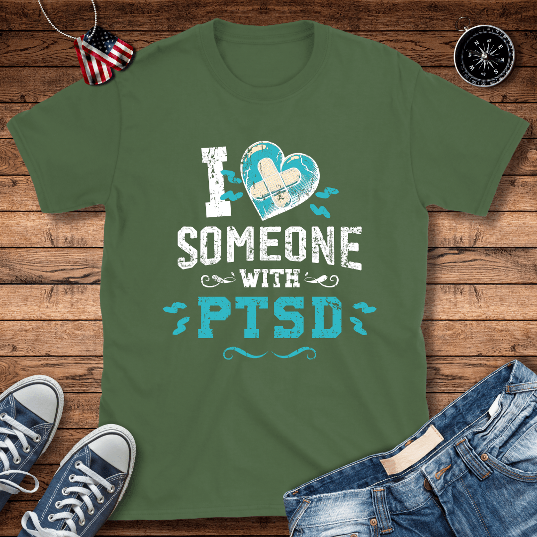 Love Someone With PTSD T-Shirt