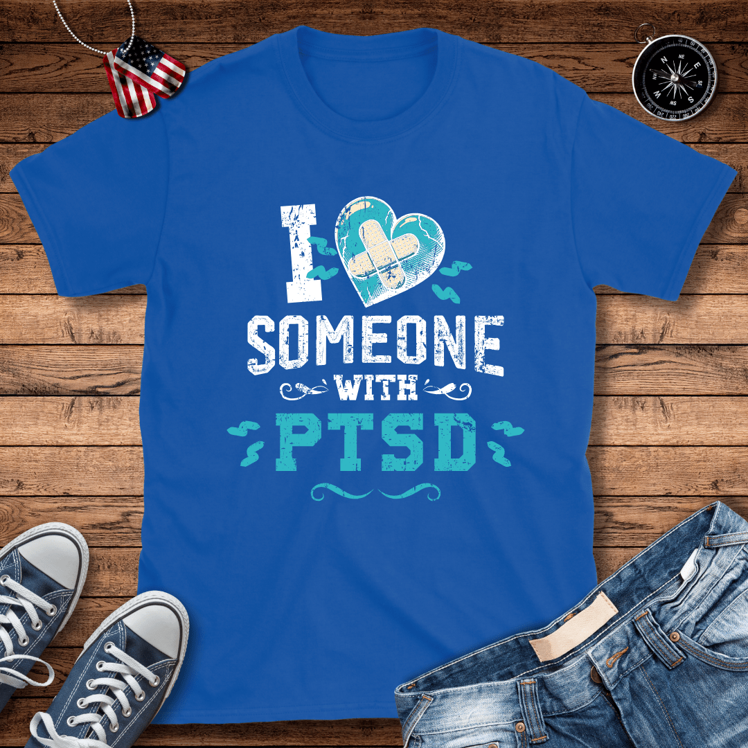 Love Someone With PTSD T-Shirt