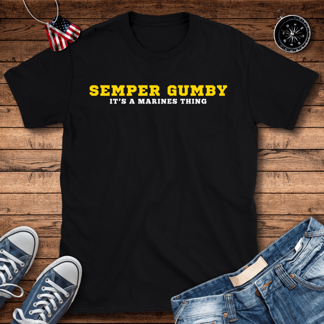 Semper Gumby A Marines Thing T-Shirt