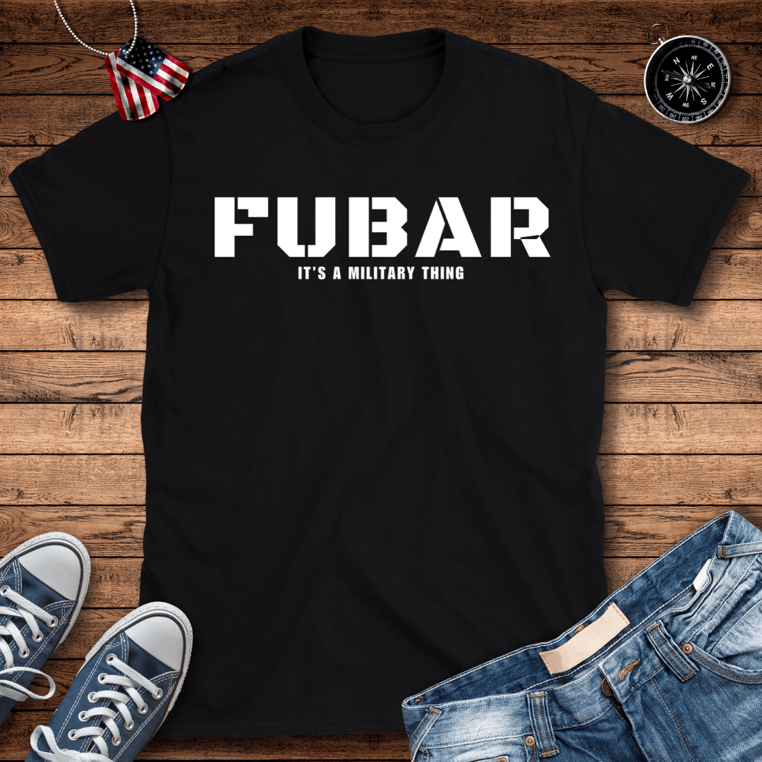 FUBAR T-Shirt