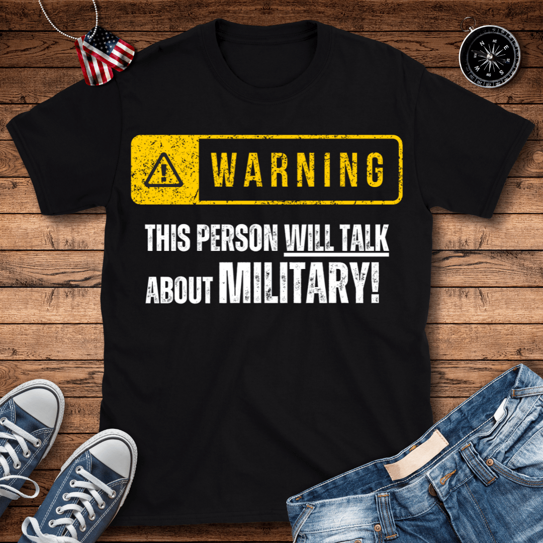 Will Talk About Military T-Shirt