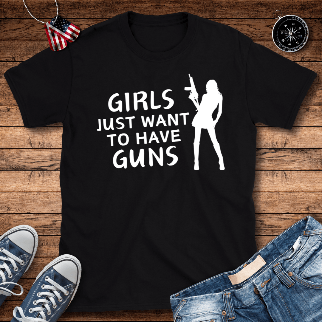 Girls Want To Have Guns T-Shirt