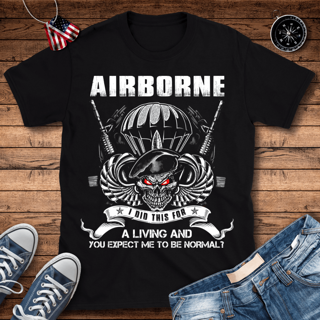 Airborne Did This For A Living T-Shirt