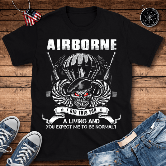 Airborne Did This For A Living T-Shirt