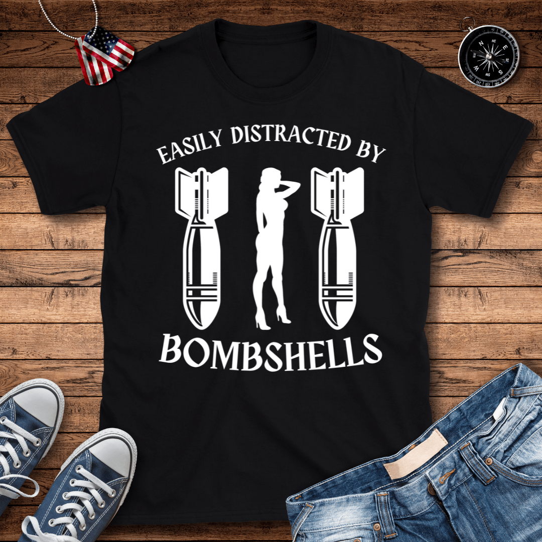 Easily Distracted By Bombshells T-Shirt