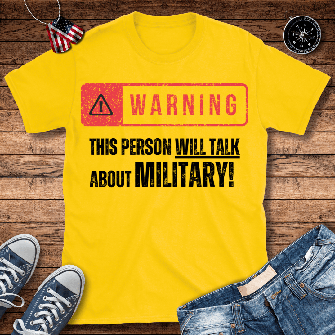 Will Talk About Military T-Shirt