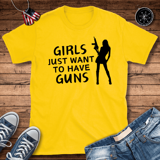 Girls Want To Have Guns T-Shirt