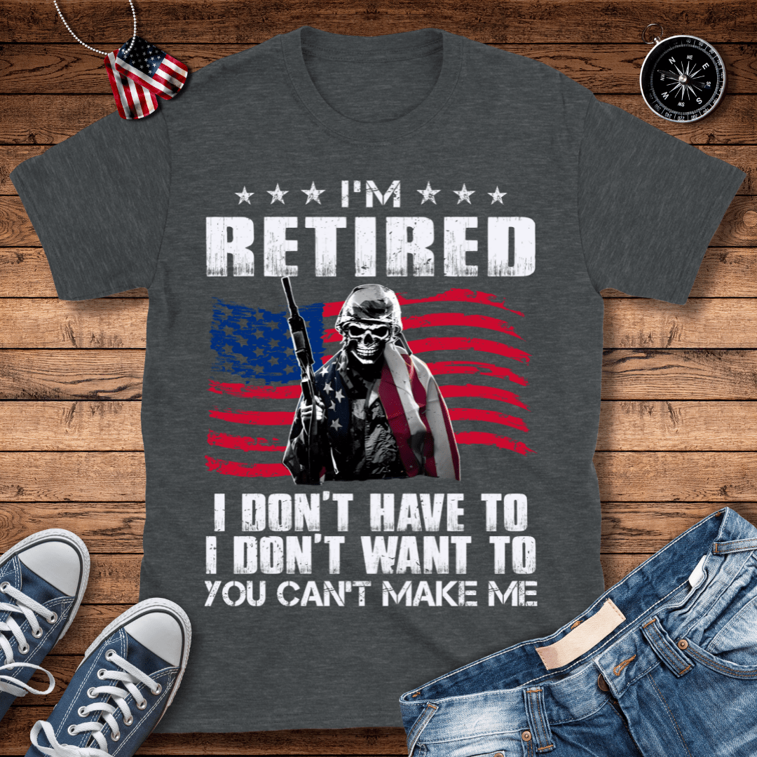 I'm Retired T-Shirt