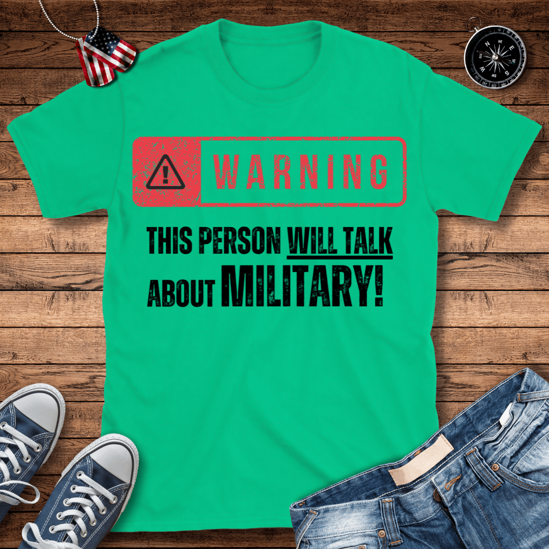 Will Talk About Military T-Shirt