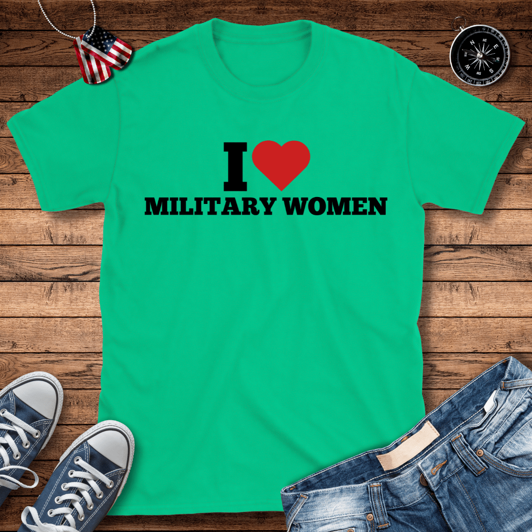 I Love Military Women T-Shirt