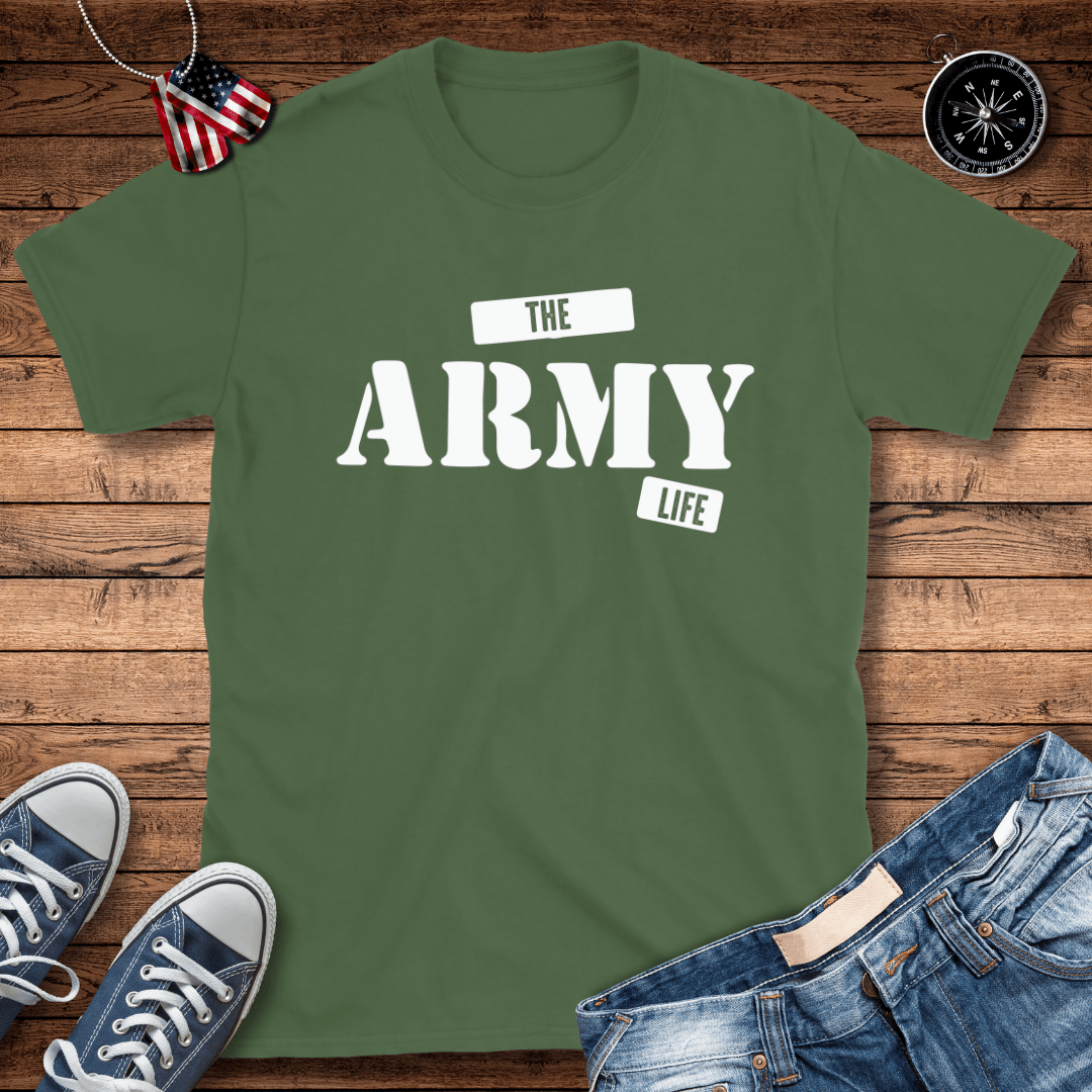 The Army Life T-Shirt