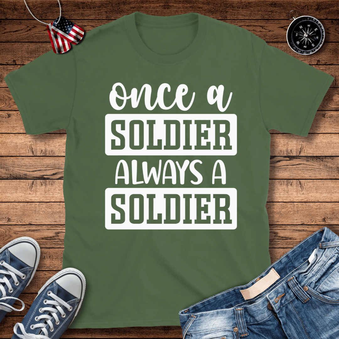 Once A Soldier T-Shirt