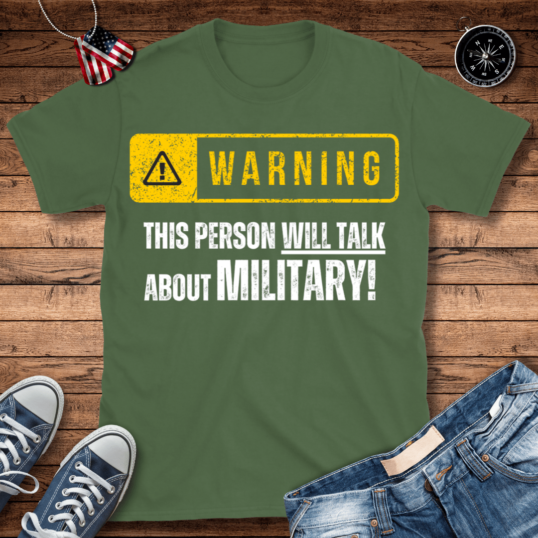 Will Talk About Military T-Shirt