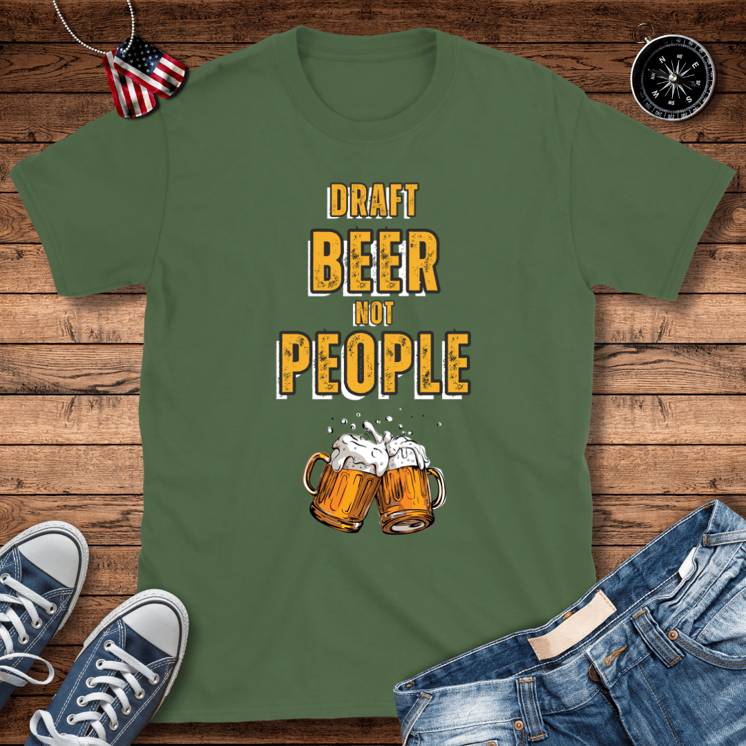 Draft Beer Not People V2 T-Shirt