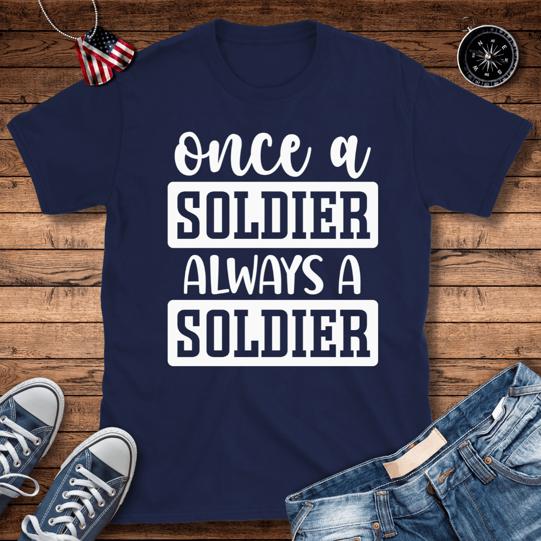 Once A Soldier T-Shirt