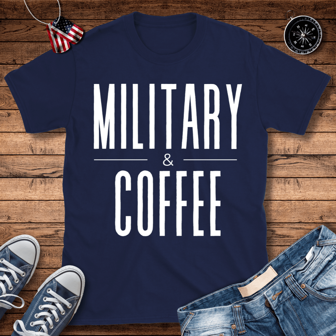 Military And Coffee T-Shirt