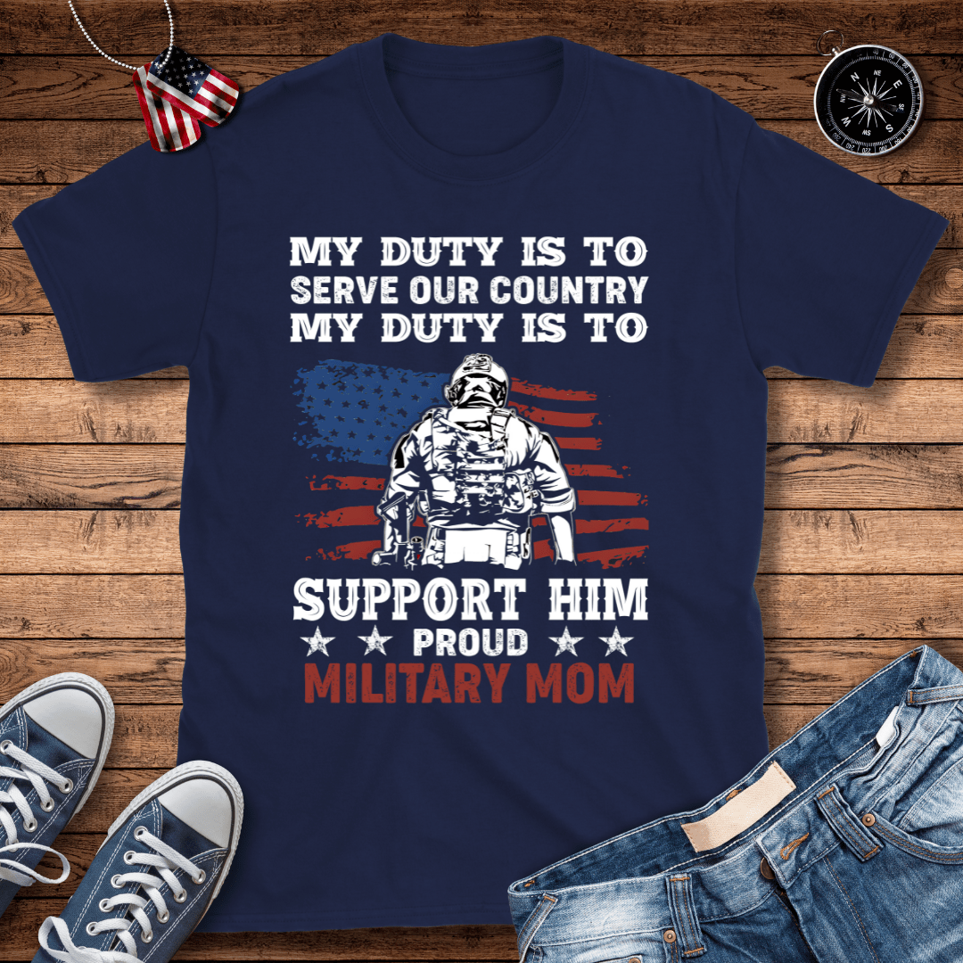 Support Him Military Mom T-Shirt