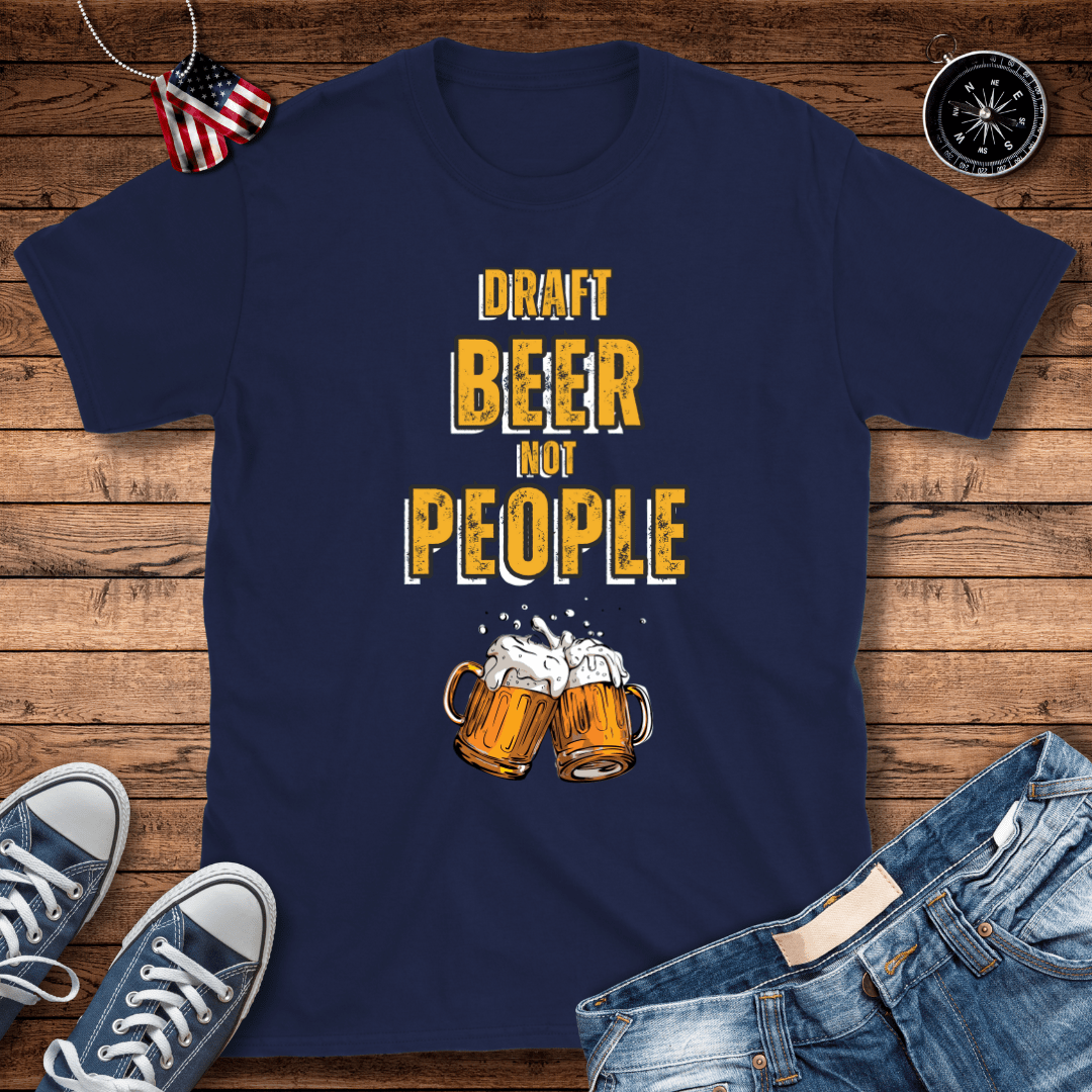 Draft Beer Not People V2 T-Shirt