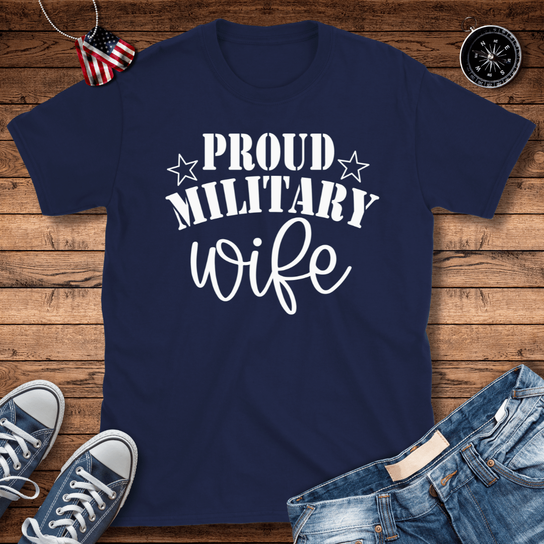 Proud Military Wife T-Shirt