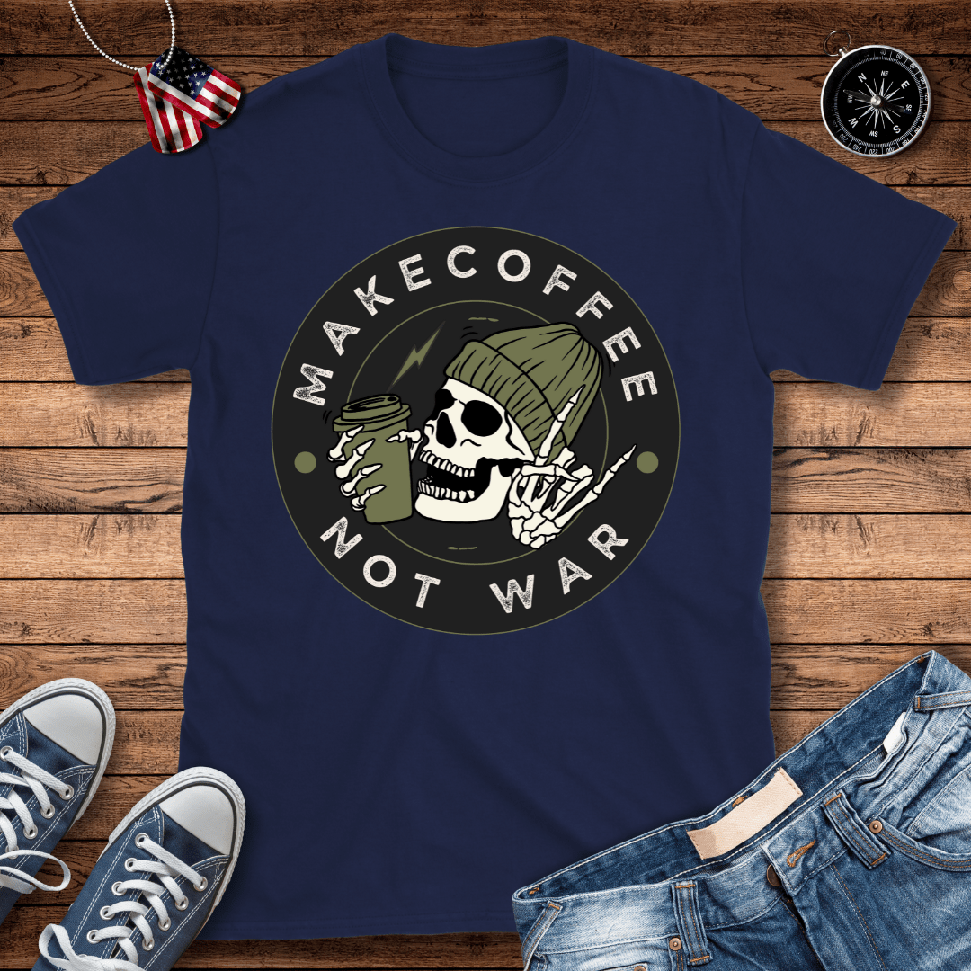 Make Coffee Not War T-Shirt