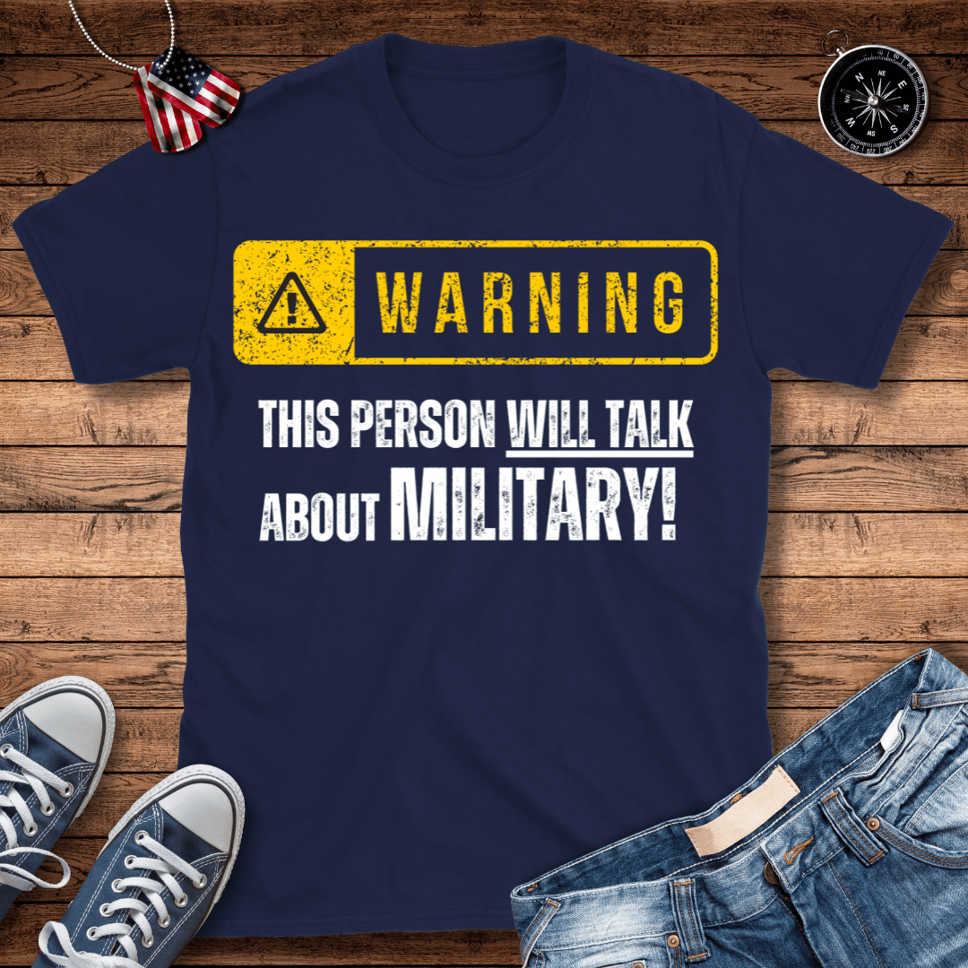 Will Talk About Military T-Shirt