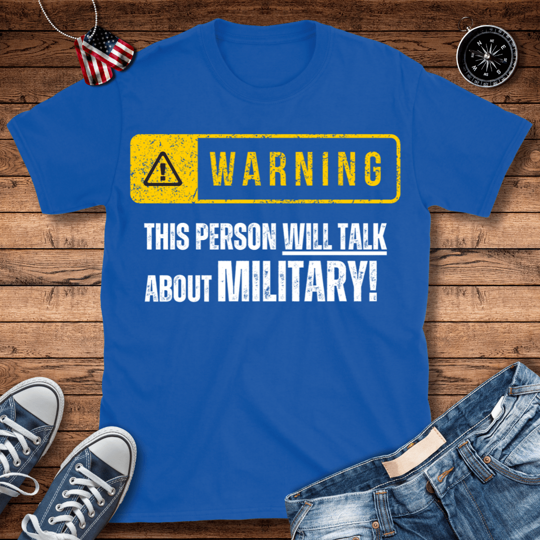 Will Talk About Military T-Shirt