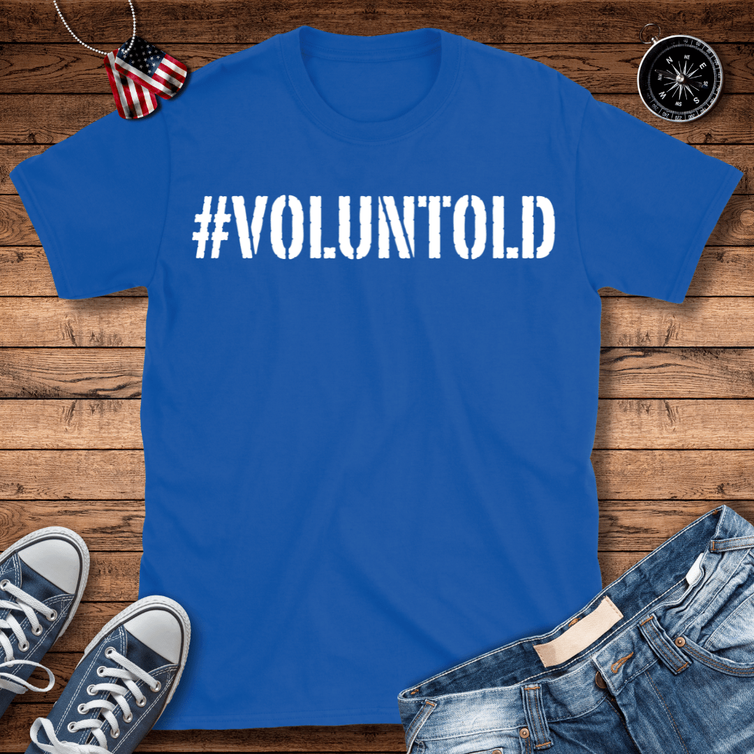 #Voluntold T-Shirt