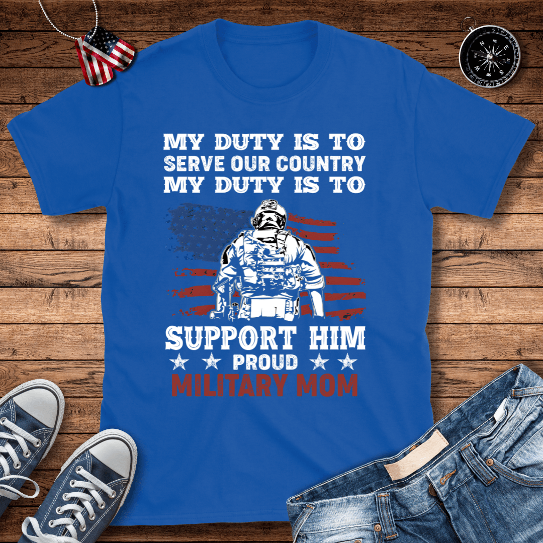 Support Him Military Mom T-Shirt