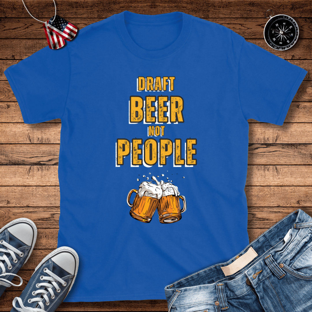 Draft Beer Not People V2 T-Shirt