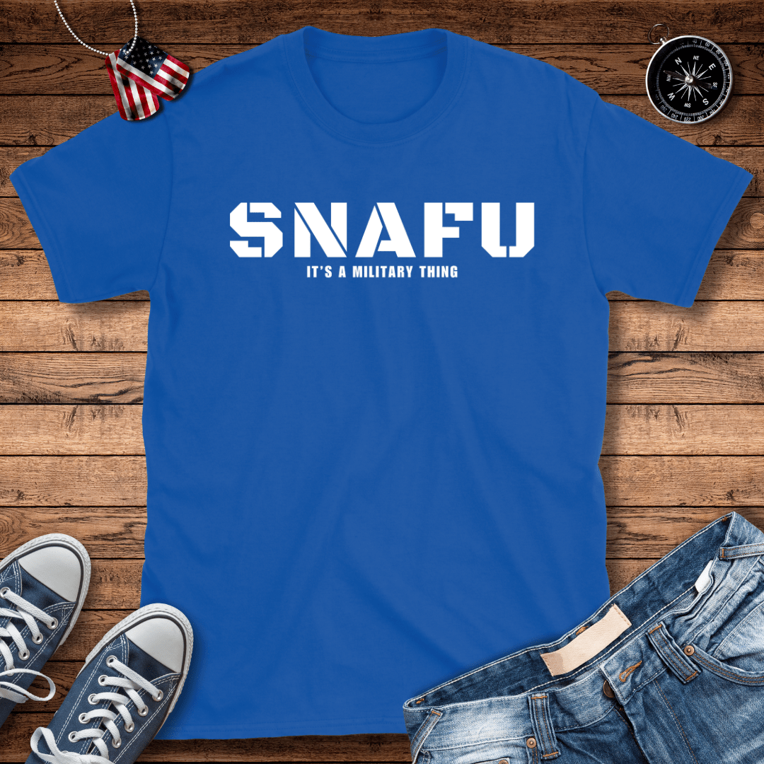 SNAFU A Military Thing T-Shirt