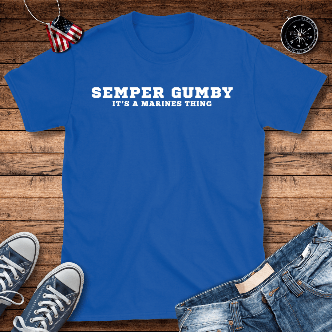 Semper Gumby A Marines Thing T-Shirt