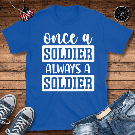 Once A Soldier T-Shirt