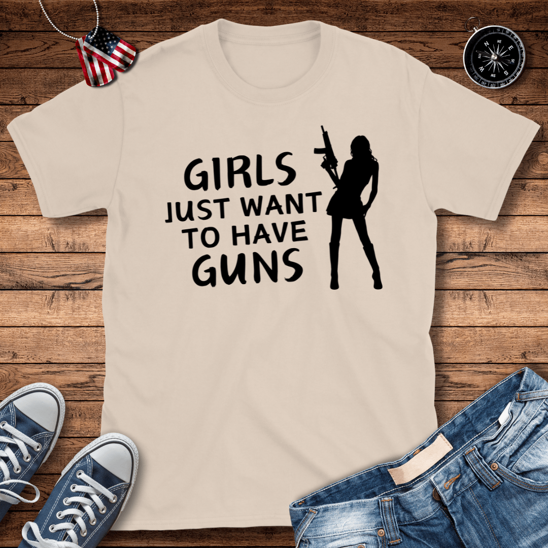 Girls Want To Have Guns T-Shirt