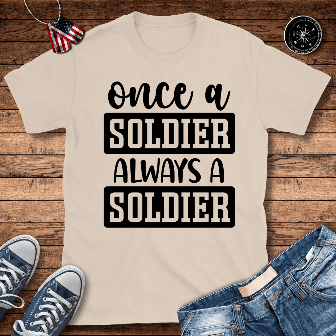 Once A Soldier T-Shirt