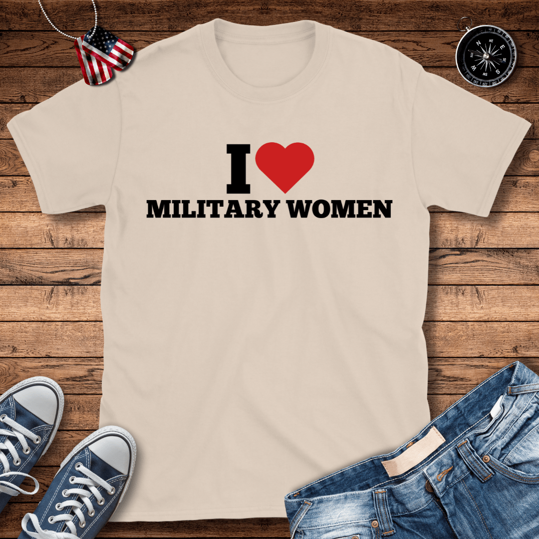 I Love Military Women T-Shirt