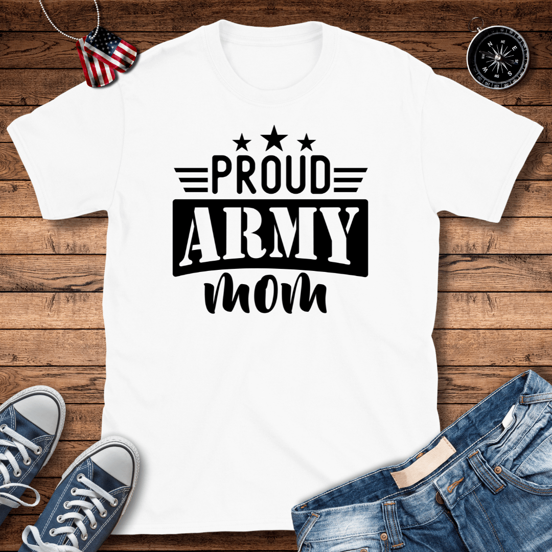 Proud Army Mom T-Shirt