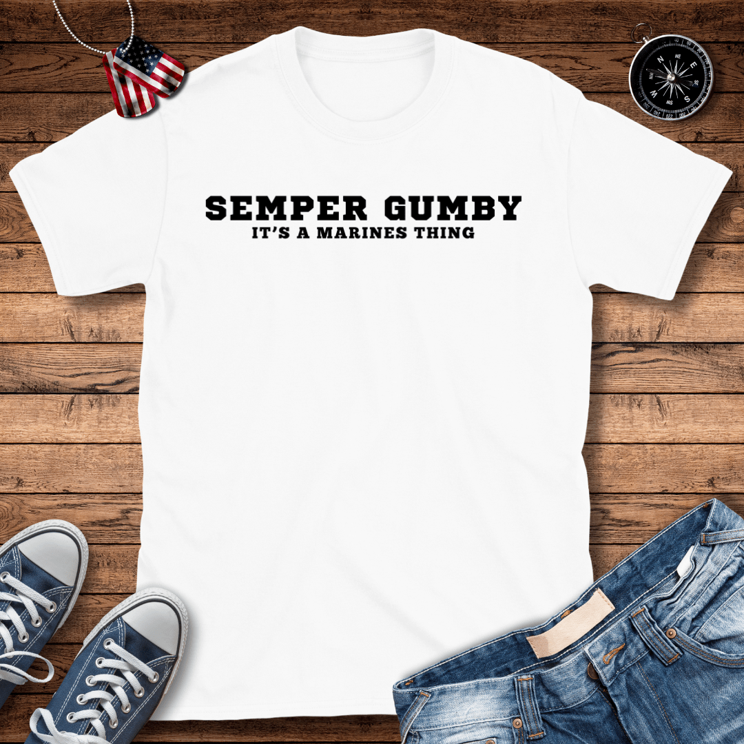 Semper Gumby A Marines Thing T-Shirt