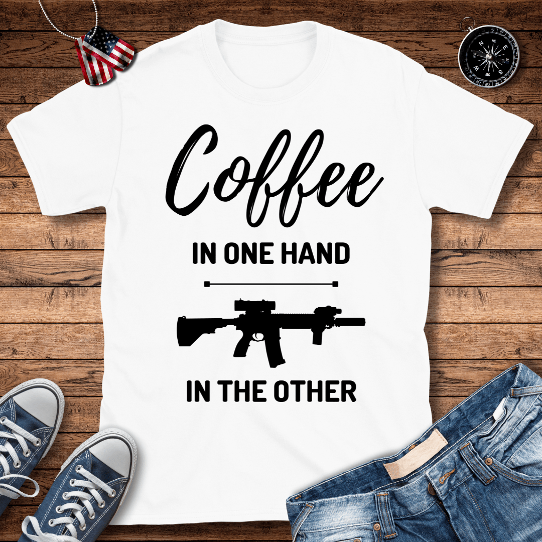 Coffee In One Hand T-Shirt