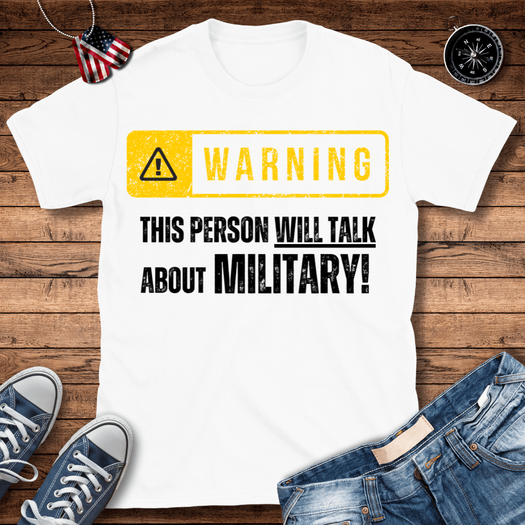 Will Talk About Military T-Shirt