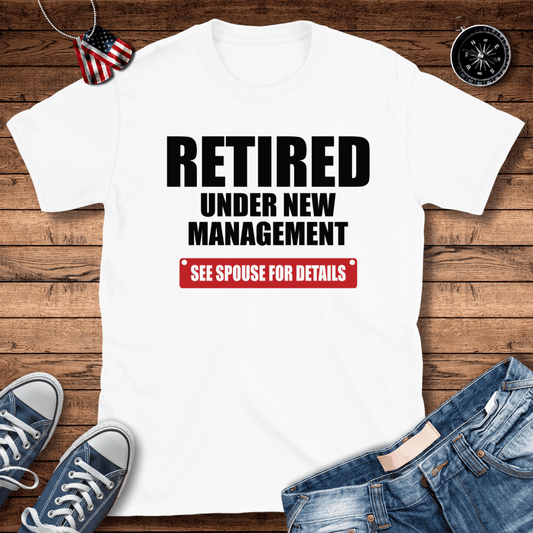 Under New Management Spouse T-Shirt