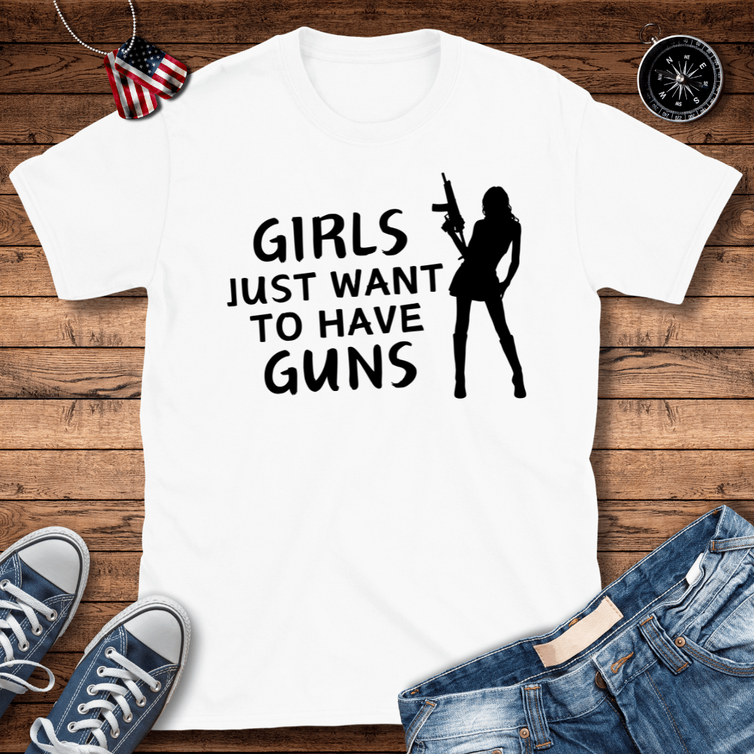 Girls Want To Have Guns T-Shirt